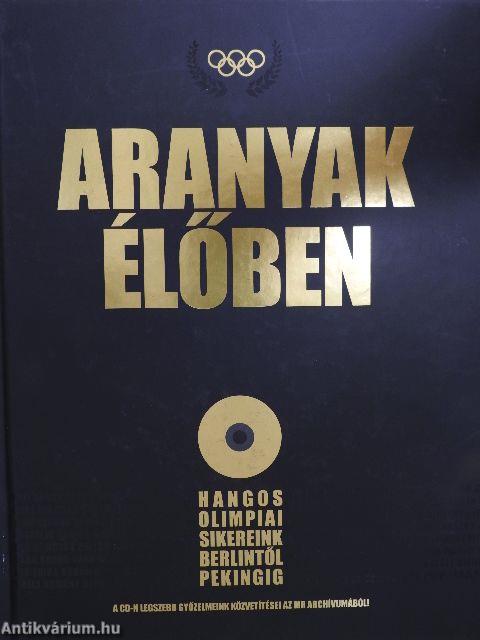 Aranyak élőben