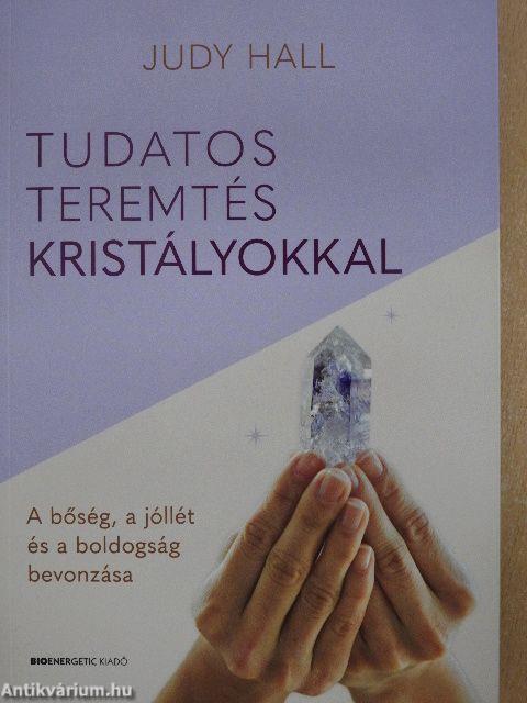 Tudatos teremtés kristályokkal