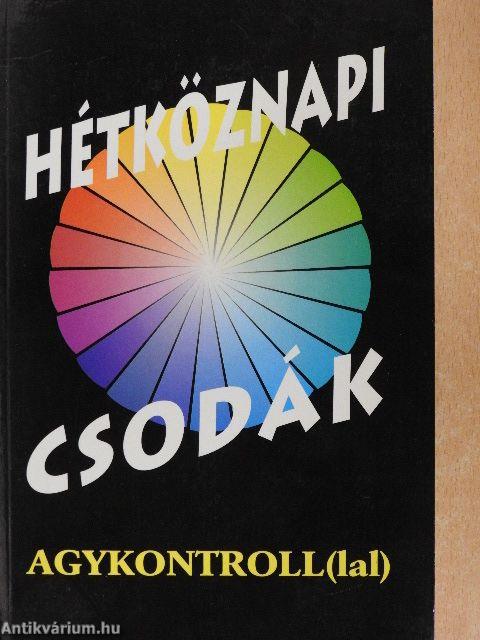 Hétköznapi csodák Agykontroll(lal)