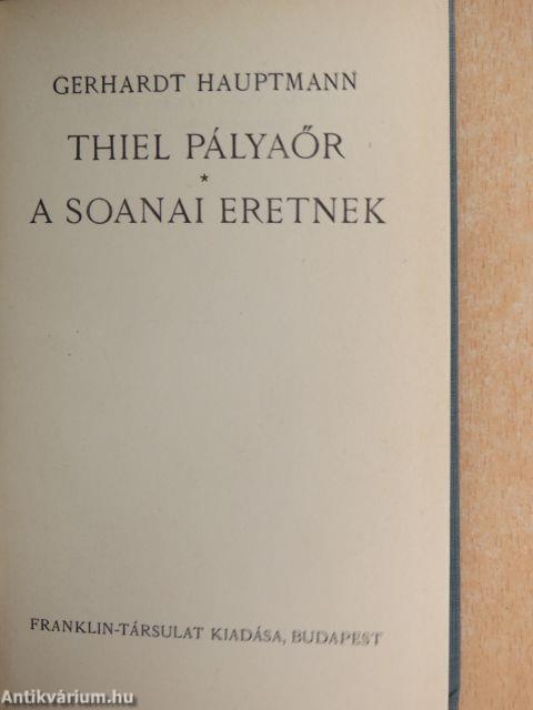 Thiel Pályaőr/A soanai eretnek