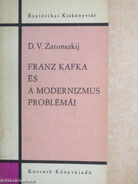 Franz Kafka és a modernizmus problémái