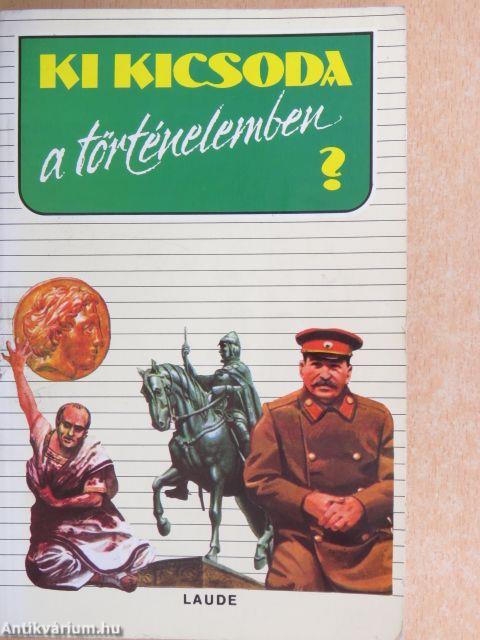 Ki kicsoda a történelemben?