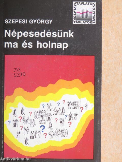 Népesedésünk ma és holnap