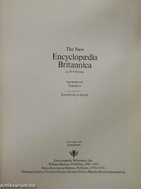 The New Encyclopaedia Britannica in 30 Volumes - Macropaedia 8