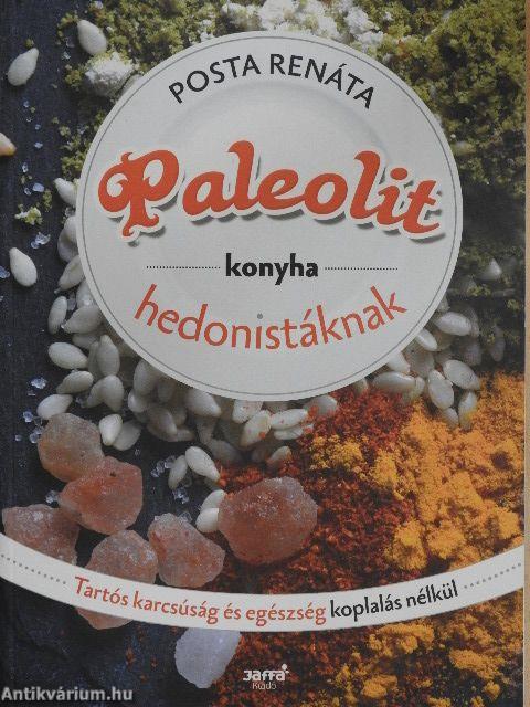 Paleolit konyha hedonistáknak