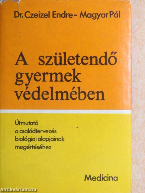 A születendő gyermek védelmében