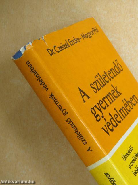 A születendő gyermek védelmében