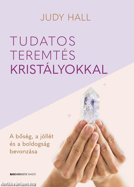 Tudatos teremtés kristályokkal