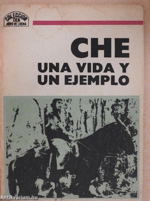 Che una vida y un ejemplo