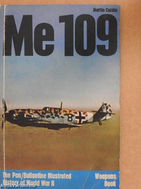 Me 109: Willy Messerschmitt's peerless fighter