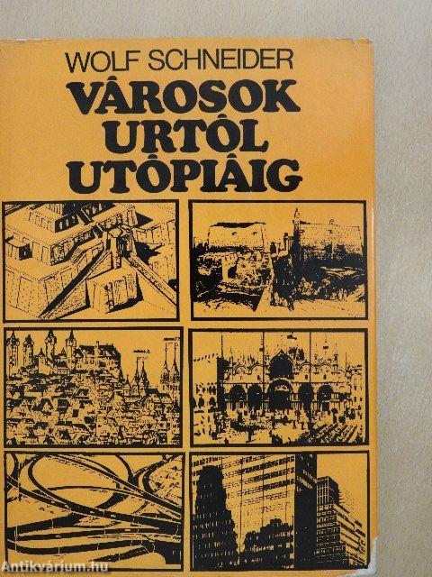 Városok Urtól Utópiáig