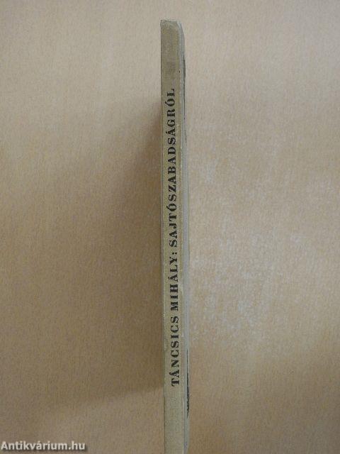 Sajtószabadságról nézetei egy rabnak