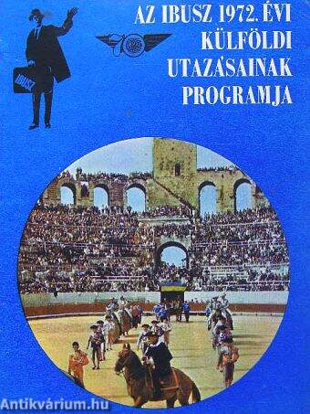 Az IBUSZ 1972. évi külföldi utazásainak programja