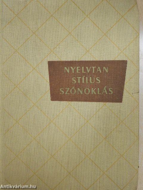 Nyelvtan - stílus - szónoklás