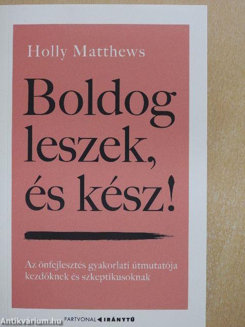 Boldog leszek, és kész!