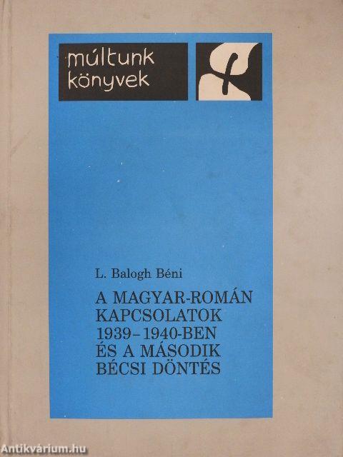 A magyar-román kapcsolatok 1939-1940-ben és a második bécsi döntés