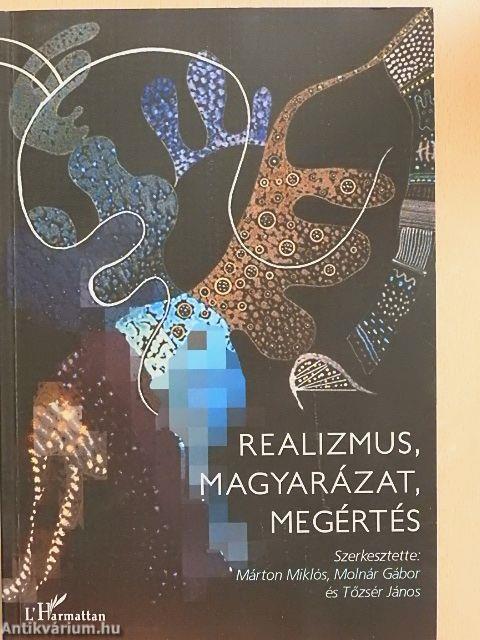 Realizmus, magyarázat, megértés