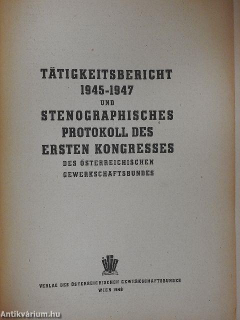 Tätigkeitsbericht 1945-1947 und Stenographisches Protokoll des ersten Kongresses