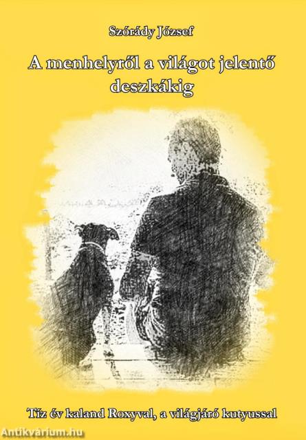 A menhelyről a világot jelentő deszkákig