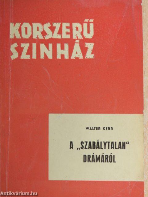 A "szabálytalan" drámáról