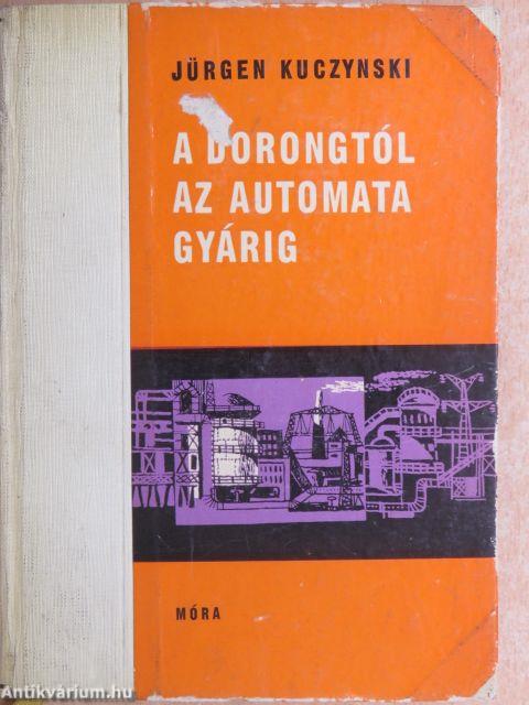 A dorongtól az automata gyárig