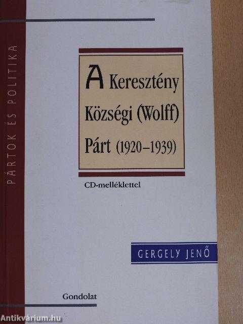 A Keresztény Községi (Wolff) Párt - CD-vel