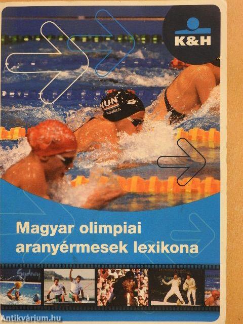 Magyar olimpiai aranyérmesek lexikona