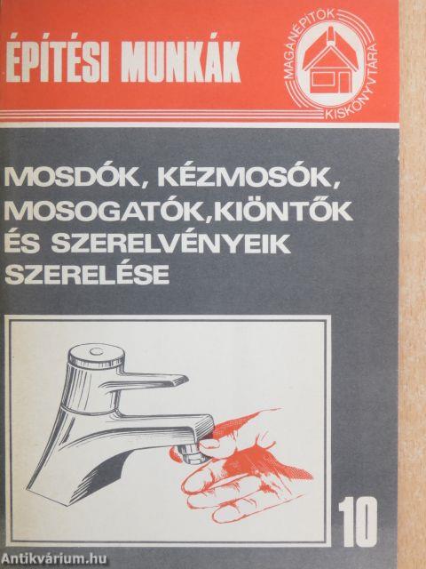 Mosdók, kézmosók, mosogatók, kiöntők és szerelvényeik szerelése