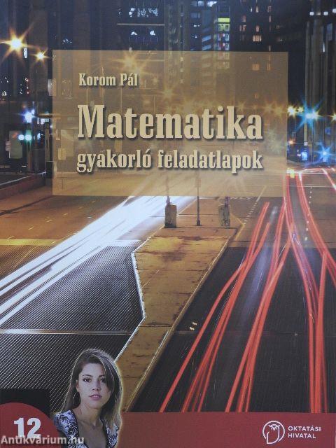 Matematika gyakorló feladatlapok 12.