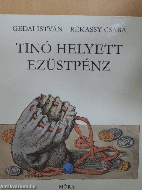 Tinó helyett ezüstpénz