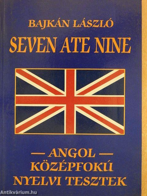 Seven Ate Nine