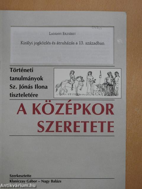 Királyi jogközlés és átruházás a 13. században (dedikált példány)