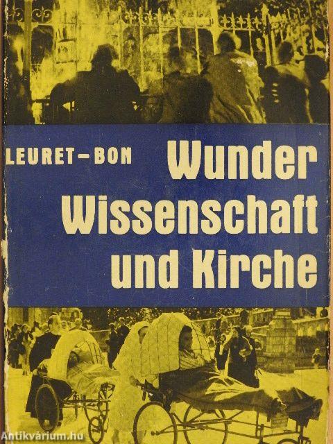 Wunder Wissenschaft und Kirche