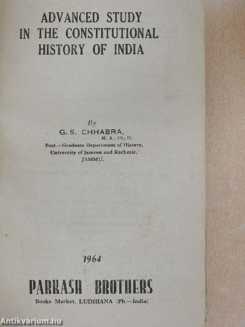 Advanced Study in the Constitutional History of India