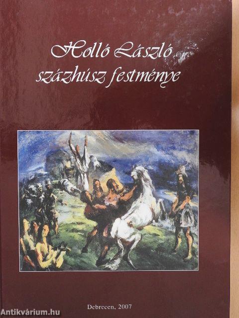 Holló László százhúsz festménye