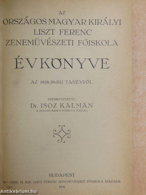 Az Országos Magyar Királyi Liszt Ferenc Zeneművészeti Főiskola Évkönyve az 1938/39.-iki és az 1939/40.-iki tanévről