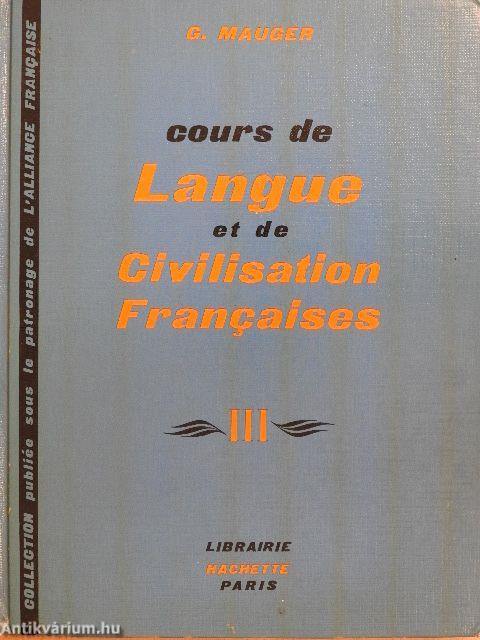 Cours de Langue et de Civilisation Francaises III.