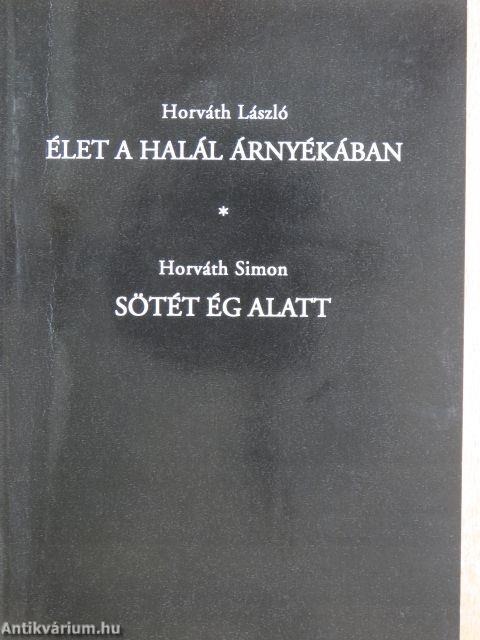 Élet a halál árnyékában/Sötét ég alatt