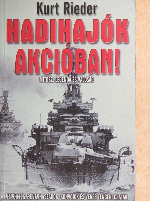 Hadihajók akcióban!