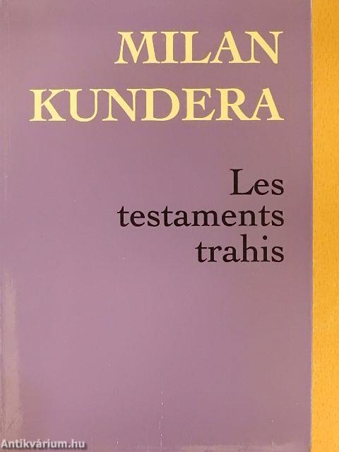 Les Testaments Trahis