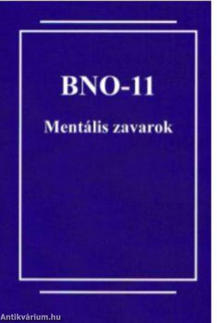 BNO-11 Mentális zavarok