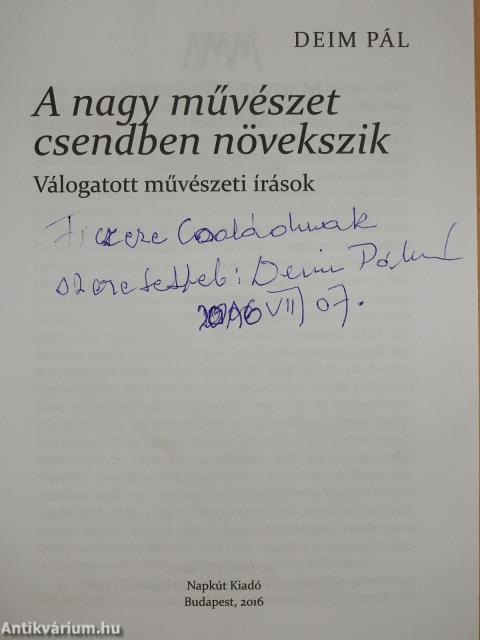 A nagy művészet csendben növekszik (dedikált példány)