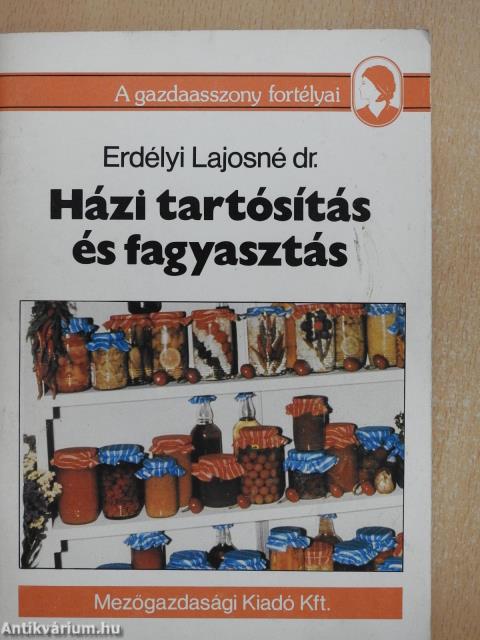 Házi tartósítás és fagyasztás (dedikált példány)