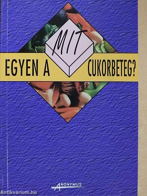 Mit egyen a cukorbeteg?