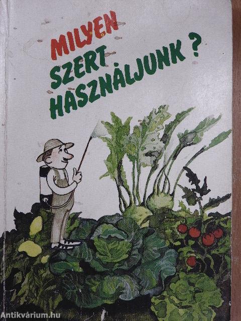 Milyen szert használjunk?