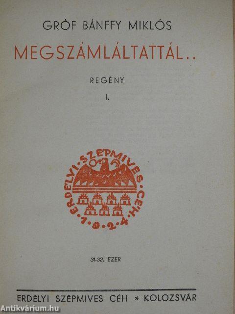 Megszámláltattál... I-II./És hijjával találtattál I-II./Darabokra szaggattatol