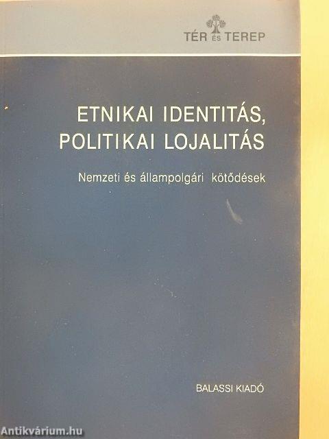 Etnikai identitás, politikai lojalitás