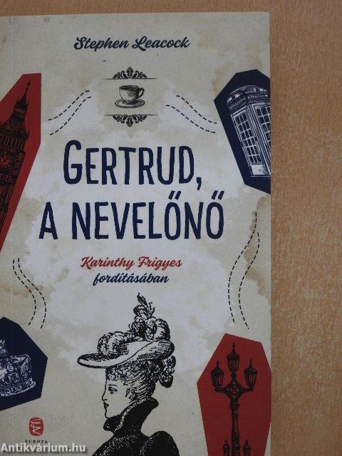 Gertrud, a nevelőnő