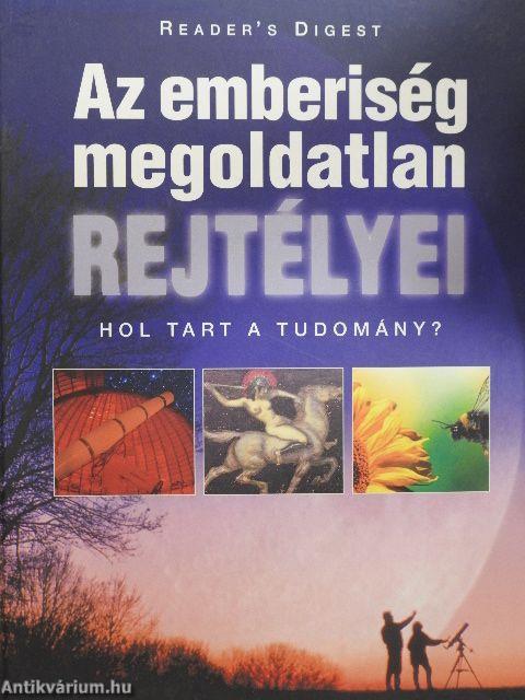 Az emberiség megoldatlan rejtélyei