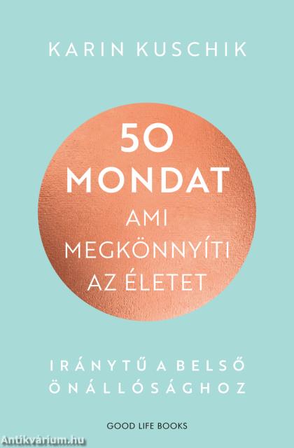 50 mondat, ami megkönnyíti az életet